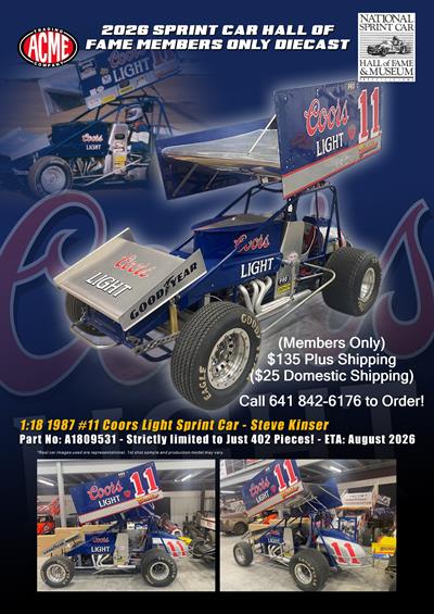 Order Your National Sprint Car Hall of Fame & Museum “Members Only” Steve Kinser Coors Light #11 Die-cast Today!